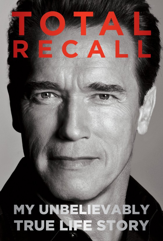 Image: Arnold Schwarzengger's memoir "Total Recall, My Unbelievable True Life Story"